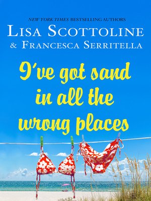 cover image of I've Got Sand In All the Wrong Places